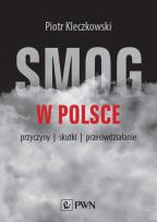 Okładka książki SMOG W POLSCE PRZYCZYNY WPŁYW NA ZDROWIE PRZECIWDZIAŁANIE