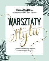 Okładka książki Warsztaty stylu. Autorska metoda, dzięki której w końcu odkryjesz swój styl
