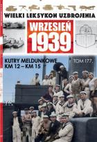 Okładka książki Wielki Leksykon Uzbrojenia Wrzesień 1939 t.177 /K/