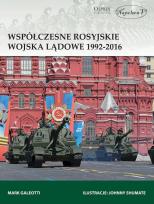 Okładka książki Współczesne rosyjskie wojska lądowe 1992-2016