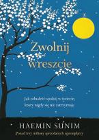 Okładka książki Zwolnij wreszcie. Jak odnaleźć spokój w świecie, który nigdy się nie zatrzymuje
