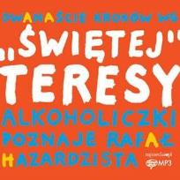 Okładka książki 12 kroków wg ''Świętej'' Teresy alkoholiczki MP3 - Audiobook