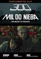 Okładka książki 300 mil do nieba DVD