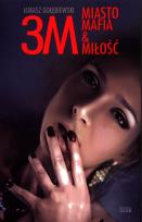 Okładka książki 3M. Miasto, mafia&miłość