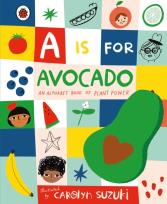 Opakowanie A is for Avocado: An Alphabet Book of Plant Power