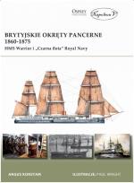 Okładka książki Brytyjskie okręty pancerne 1860-1875. HMS Warrior