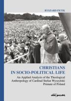 Okładka książki Christians in Socio-Political Life An Applied Analysis of the Theological Anthropology of Cardinal