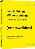 Okładka książki Cuentos de Grimm - Baśnie braci Grimm z podręcznym słownikiem hiszpańsko-polskim poziom A2-B1