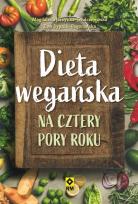 Okładka książki Dieta wegańska na cztery pory roku