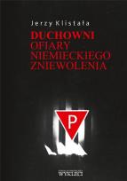 Okładka książki Duchowni. Ofiary niemieckiego zniewolenia