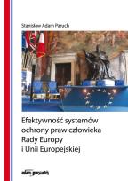 Okładka książki Efektywność systemów ochrony praw człowieka Rady Europy i Unii Europejskiej