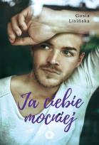 Okładka książki JA CIEBIE MOCNIEJ