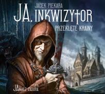 Okładka książki Ja, inkwizytor Przeklęte krainy - CD - Audiobook