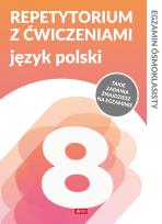 Okładka książki JĘZYK POLSKI REPETYTORIUM ÓSMOKLASISTY Z ĆWICZENIAMI EGZAMIN ÓSMOKLASISTY
