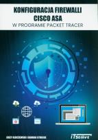 Okładka książki Konfiguracja Firewalli CISCO ASA w programie Packet Tracer