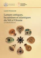 Okładka książki Lampes antiques, byzantines et islamiques du Nil a l'Oronte. La Collection Bouvier