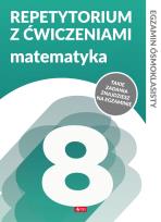 Okładka książki MATEMATYKA REPETYTORIUM ÓSMOKLASISTY Z ĆWICZENIAMI EGZAMIN ÓSMOKLASISTY