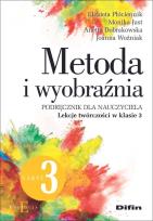 Okładka książki Metoda i wyobraźnia. Lekcje twórczości w klasie 3