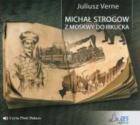 Okładka książki Michał Strogow. Z Moskwy do Irkucka audiobook