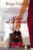 Okładka książki MIŁOŚĆ AŻ PO ROZWÓD