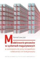 Okładka książki Modelowanie procesów w systemach magazynowych...