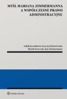 Okładka książki Myśl Mariana Zimmermanna a współczesne prawo administracyjne