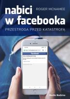Okładka książki NABICI W FACEBOOKA PRZESTROGA PRZED KATASTROFĄ