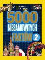 Okładka książki National Geographic Kids 5000 niesamow. faktów 2