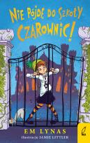 Okładka książki Nie pójdę do szkoły dla czarownic!