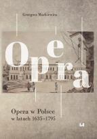 Okładka książki Opera w Polsce w latach 1635-1795