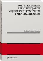Okładka książki Polityka karna i penitencjarna między punitywizmem i menedżeryzmem