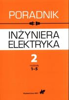 Okładka książki Poradnik inżyniera elektryka Tom 2 Część 1 rozdziały 1-5