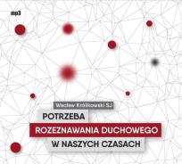 Okładka książki Potrzeba rozeznawania duchowego w naszych.. CD - Audiobook