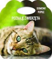 Okładka książki Poznaję zwierzęta. Ks. z uszkiem - Domowe pupile