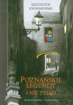 Okładka książki Poznańskie legendy i nie tylko