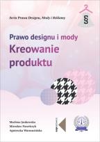Okładka książki Prawo designu i mody. Kreowanie produktu
