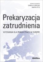 Okładka książki Prekaryzacja zatrudnienia. Wyzwania dla prawa...