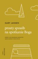 Okładka książki Prosty sposób na spotkanie Boga