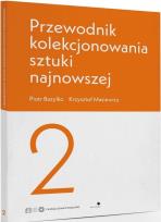Okładka książki Przewodnik kolekcjonowania sztuki najnowszej 2