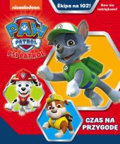 Okładka książki Psi patrol Ekipa na 102! Czas na przygodę