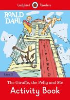 Okładka książki Roald Dahl: The Giraffe and the Pelly and Me Activity Book - Ladybird Readers Level 3