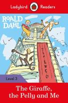 Okładka książki Roald Dahl: The Giraffe, the Pelly and Me - Ladybird Readers Level 3