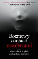 Okładka książki ROZMOWY Z SERYJNYMI MORDERCAMI