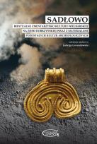 Opakowanie Sadłowo Birytualne cmentarzysko kultury wielbarskiej na ziemi dobrzyńskiej wraz z materiałami pozostałych kultur archeologicznych
