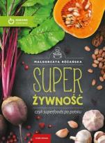 Okładka książki Super Żywność, czyli superfoods po polsku w.eko