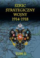 Okładka książki Szkic strategiczny wojny 1914-1918 Tom 2