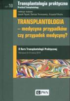 Okładka książki Transplantologia praktyczna Tom 10
