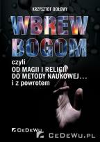 Okładka książki Wbrew bogom, czyli od magii i religii...
