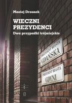 Okładka książki Wieczni prezydenci