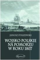 Okładka książki Wojsko polskie na Pomorzu w roku 1807